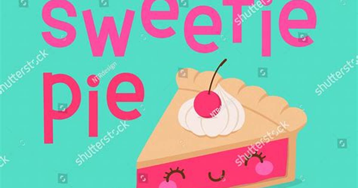 Sweetie, Sweetie, Sweetie: a Celebration of Love and Affection