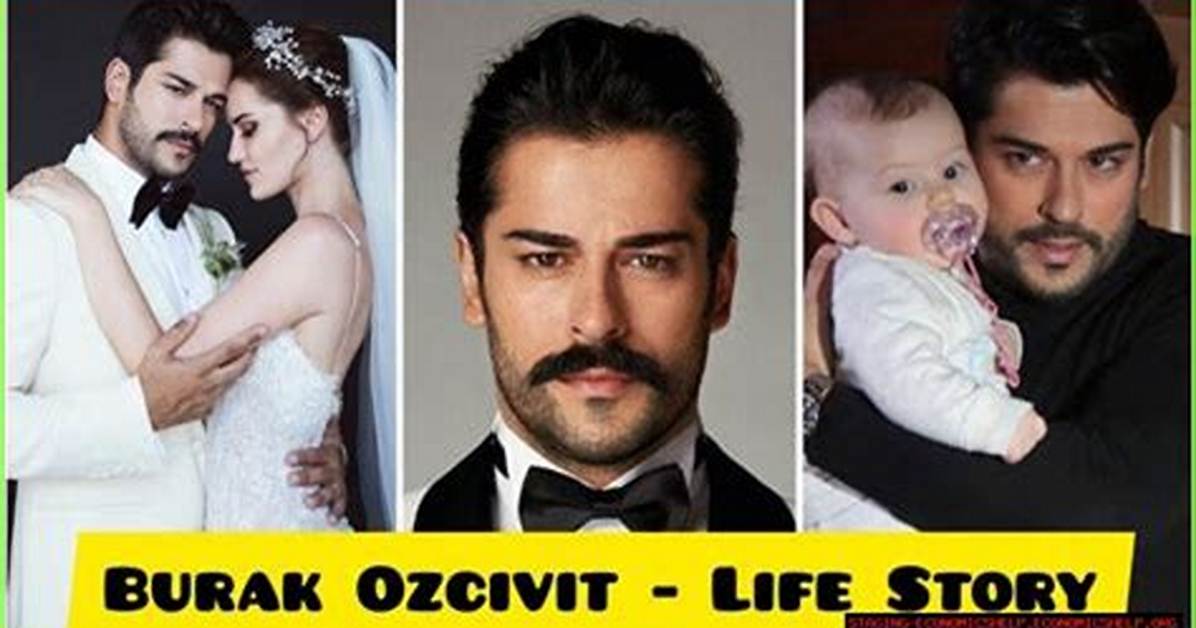 The Comprehensive Guide to Burak Deniz's Romantic History: from Past Relationships to Current Love Life