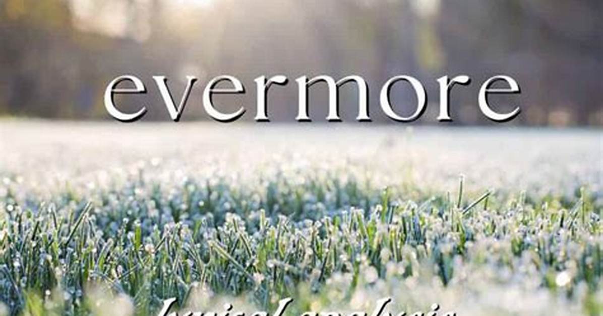 The Enchanting World of Evermore Songs: a Deep Dive into Taylor Swift's Masterpiece