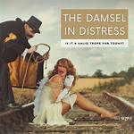 The Evolving Damsel in Distress Trope