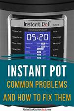The Most Common Instant Pot Problems and How to Fix Them