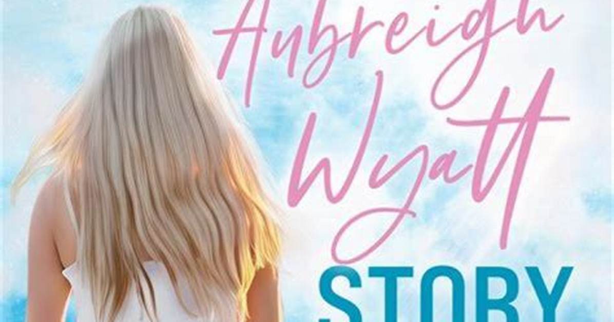 The Mysterious Demise of Aubreigh Wyatt: Uncovering the Cause of Death