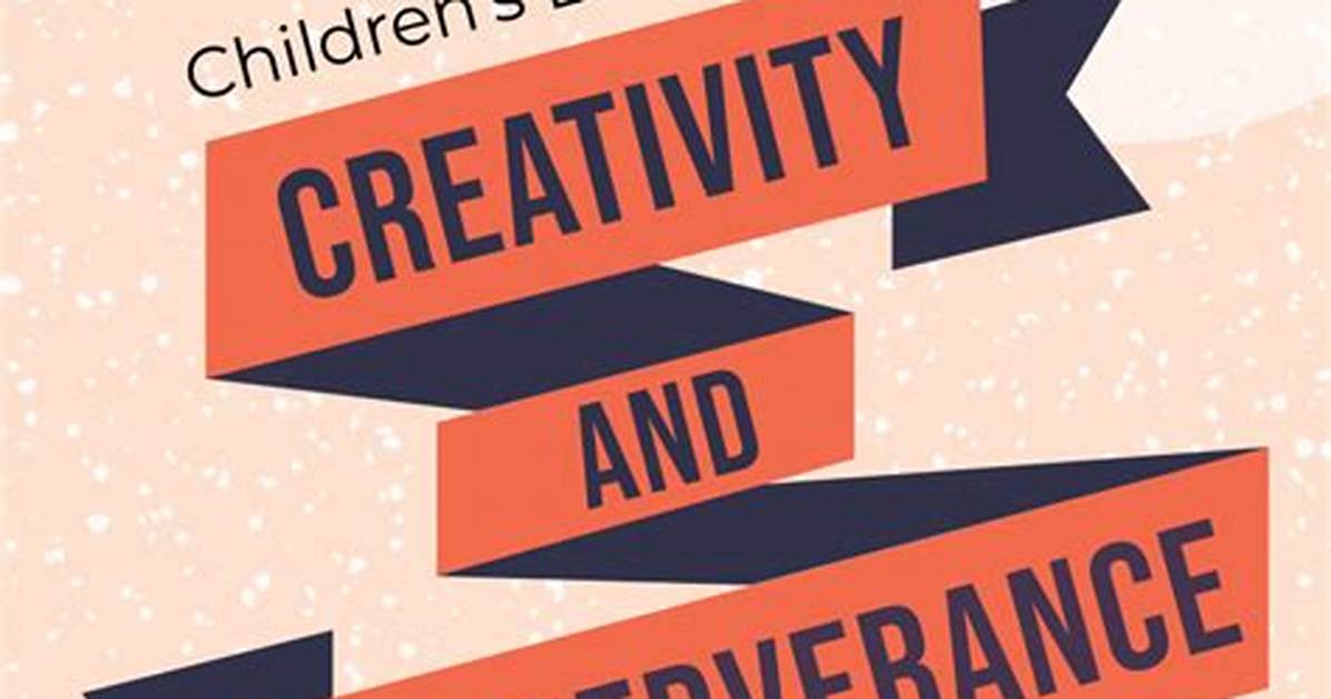 The Power of Perseverance and Creativity