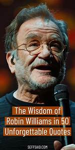 Timeless Wisdom: a Collection of Robin Williams Quotes