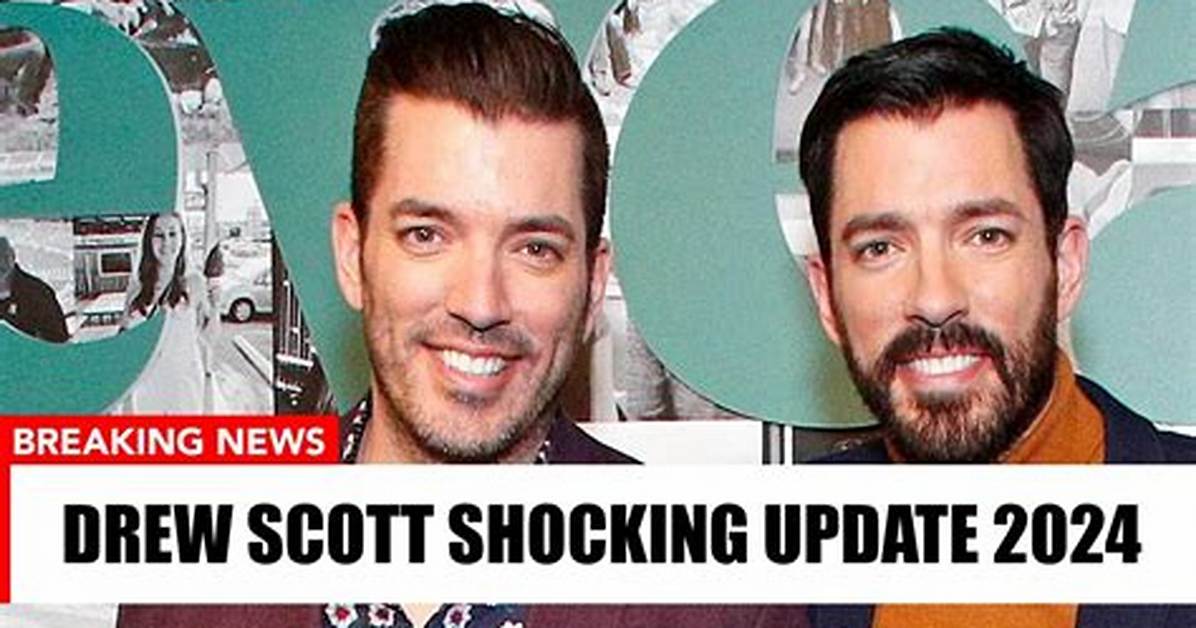 Tragic News: Drew Scott Passed Away – a Legacy Remembered