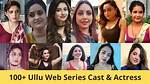 Ullu Web Series Actress Name List: a Comprehensive Guide to Talented Stars