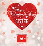 Uncover Heartfelt "Happy Valentine's Day Sister Quotes" for a Cherished Bond