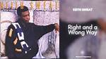 Uncover Hidden Gems in "Keith Sweat Right and a Wrong Way": an in-Depth Exploration