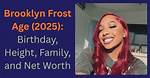 Uncover Secrets: Brooklyn Frost's Height Unveiled