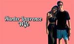 Uncover the Secrets: Hunter Lawrence's Wife Unveiled