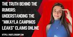 Uncover the Truth: Leaked Mikayla Campinos Footage Revealed