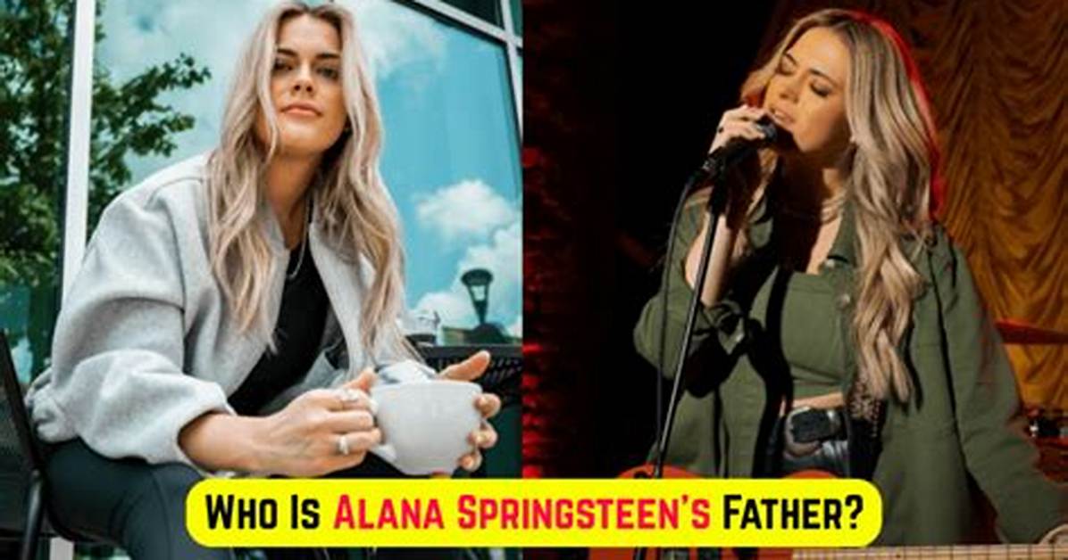 Understanding Alana Springsteen's Father: a Journey Through Family and Music