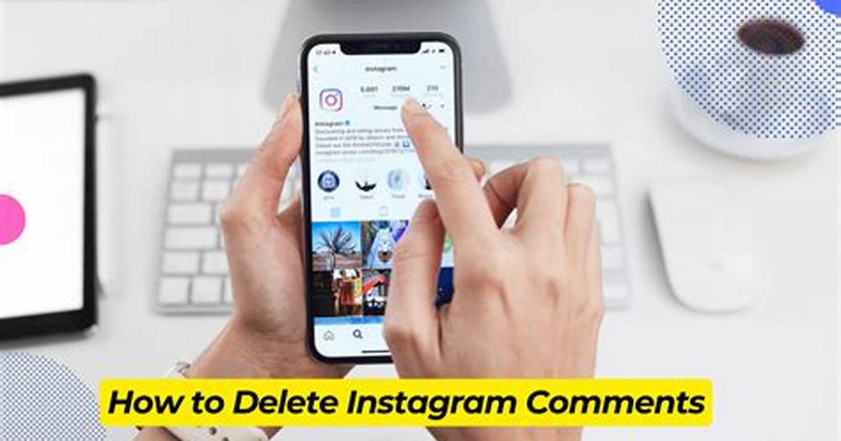 Unleash the Power of Deleting Instagram Comments: Discoveries and Insights Awai