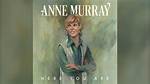 Unlock the Secrets of Anne Murray's Enduring Marriage