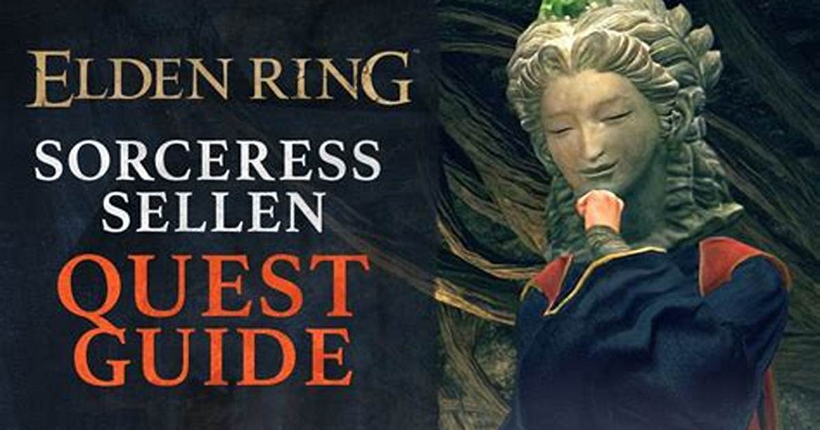 Unravel the Enigmatic Sorceress Sellen's Questline: a Journey of Discovery