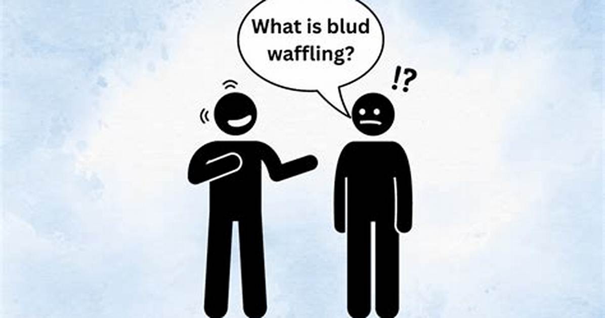 Unraveling the Mystery of Blud Waffling