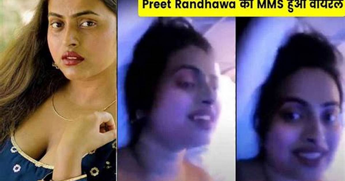 Unraveling the Mystery of the Preet Jatti Leaked Video