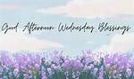 Unveil the Power of Good Wednesday Afternoon Blessings: Discoveries and Insights