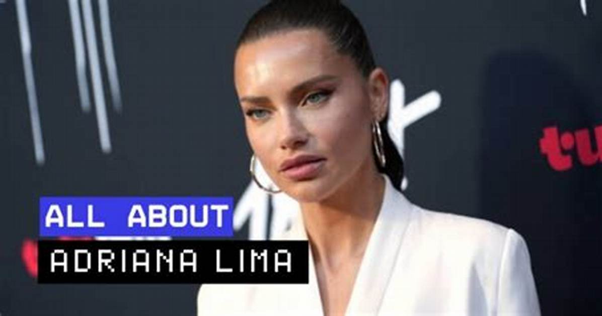 Unveiling Adriana Lima's Ethnicity: a Journey Through Heritage
