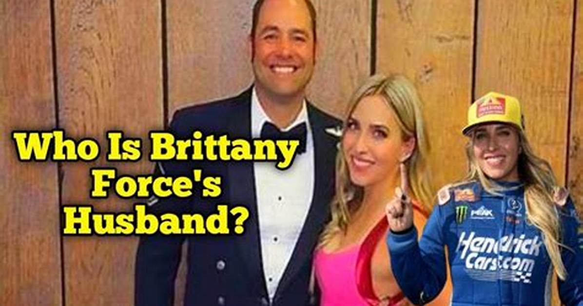 Unveiling Brittany Force's Marital Status: Exclusive Insights Revealed