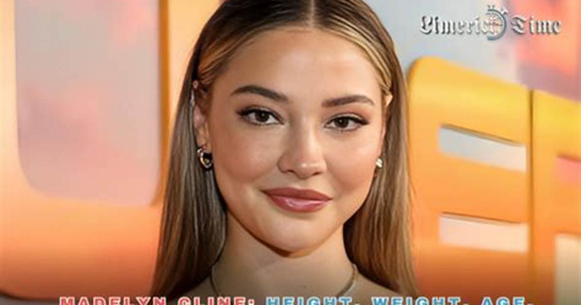 Unveiling Madelyn Cline's Height and Weight: a Comprehensive Analysis