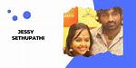 Unveiling the Age of Jessy Sethupathi: a Journey Through Time