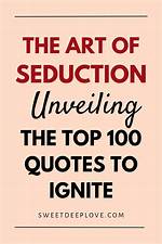 Unveiling the Art of Allure: Seduction Quotes That Captivate