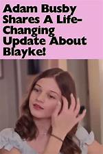 Unveiling the Life of Blake Busby: a Journey Through Fame and Family