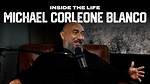 Unveiling the Life of Michael Corleone Blanco: the Man Behind the Legend