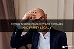 Unveiling the Life of Stanley Tucci, Sr. : a Legacy of Talent and Resilience