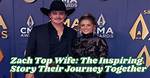 Unveiling the Personal Life of Zach Top: Is He Married?
