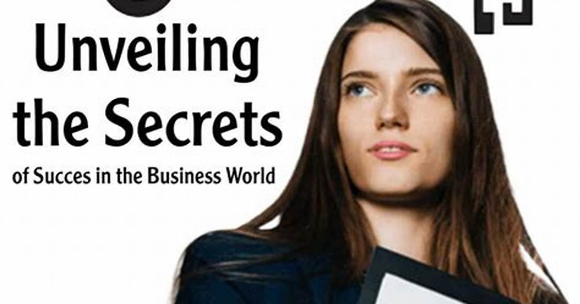 Unveiling the Secrets of Success and Innovation