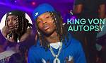 Unveiling the Truth: King Von Autopsy Insights