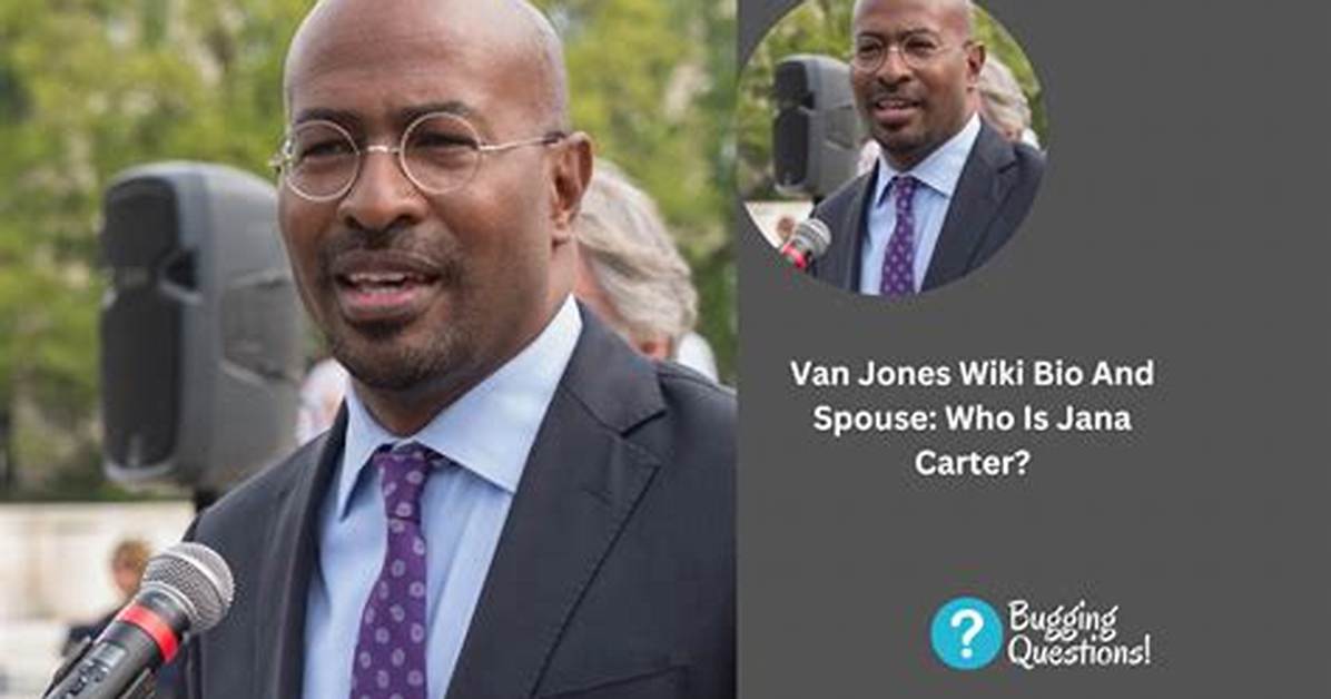 Unveiling Van Jones' Relationship Status: Is He in a Relationship?