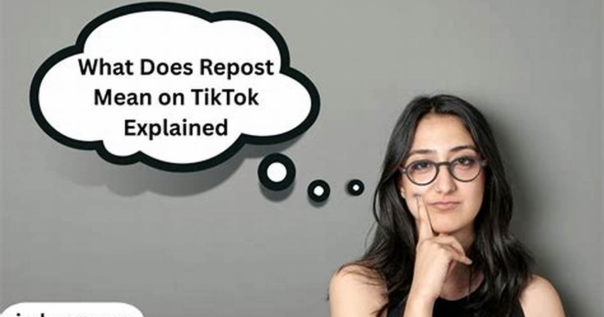 What Does Repost Mean on Tiktok? Explained |