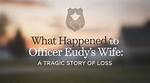 Who Is Officer Eudy Wife? Why Was Kevin Eudy Arrested?