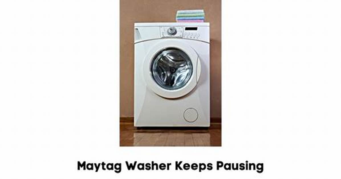 Why Does My Ge Washer Keep Pausing?