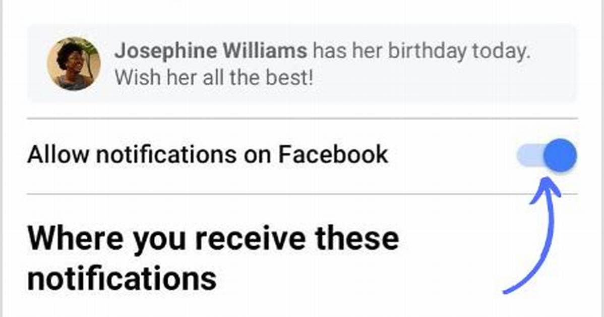 Why Facebook Birthday Notifications Go Missing and How to Fix It